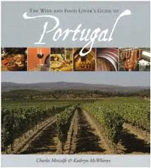 The Wine and Food Lover's Guide to Portugal (Charles Metcalfe and Kathryn McWhirter)