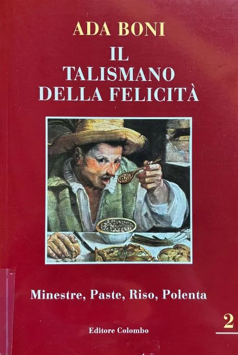 (Italian) Il Talismano Della Felicitia: Minestre, Paste, Riso, Polenta (Ada Boni)