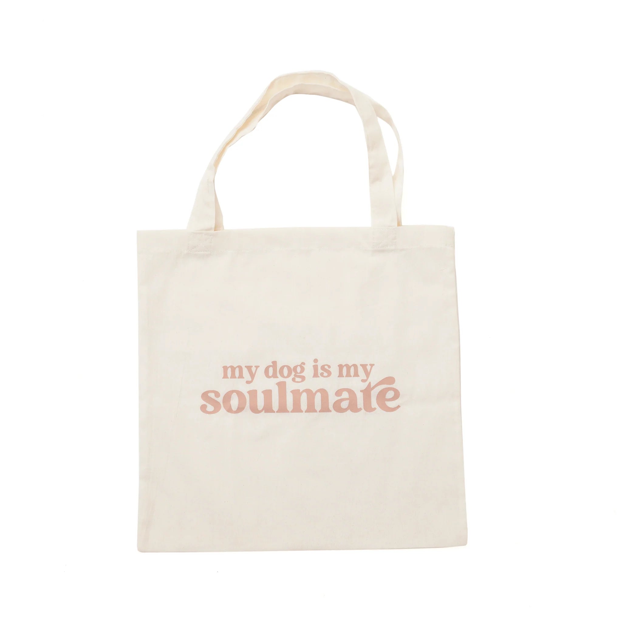 Tote Bag - My dog is my soulmate