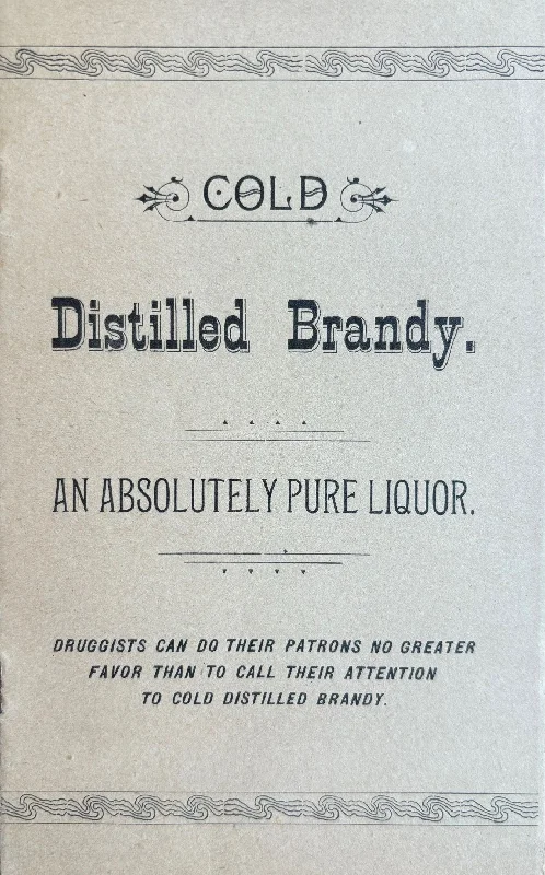 (*NEW ARRIVAL*) (Health - Spirits) Cold Distilled Brandy: The Purest and Best Liquor Known to Science