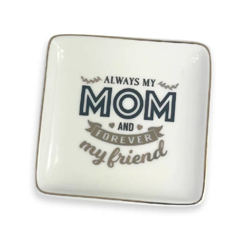 H & H Gifts : Trinket Dish - Always  My Mom