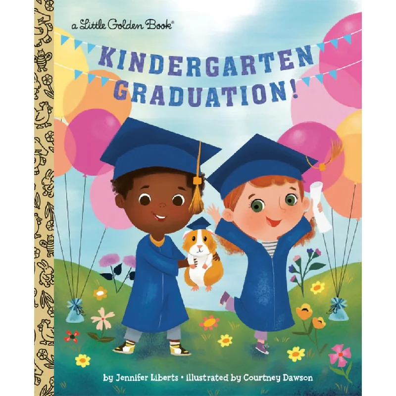 Little Golden Book : Kindergarten Graduation! (A Book for Soon-to-Be First Graders)