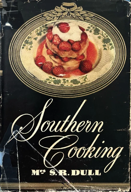 (Southern) Mrs. S.R. Dull.  Southern Cooking.