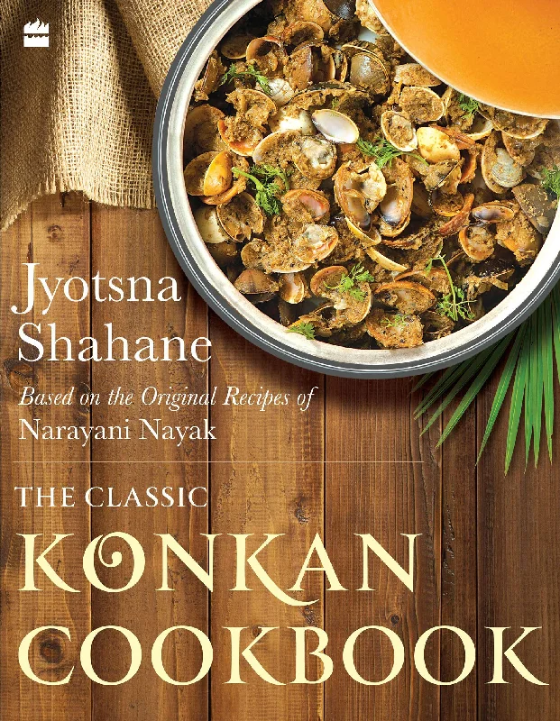 The Classic Konkan Cookbook (Jyotsna Shahane)