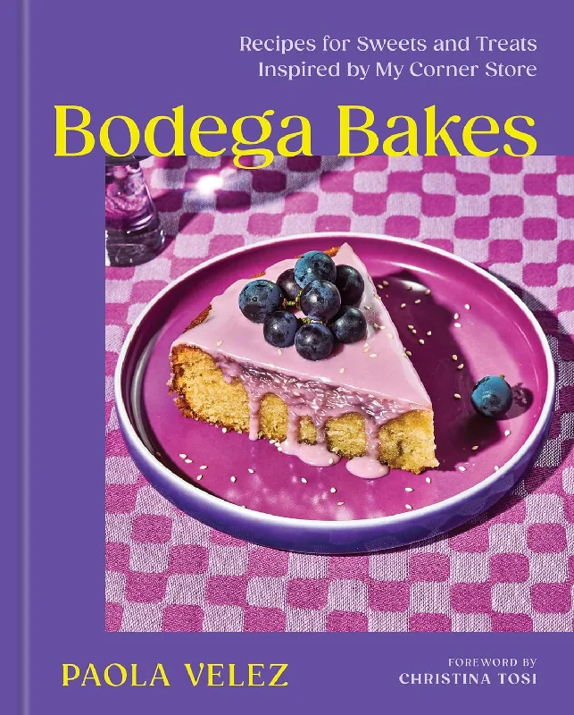 Bodega Bakes: Recipes for Sweets and Treats Inspired by My Corner Store (Paola Velez) *Signed*