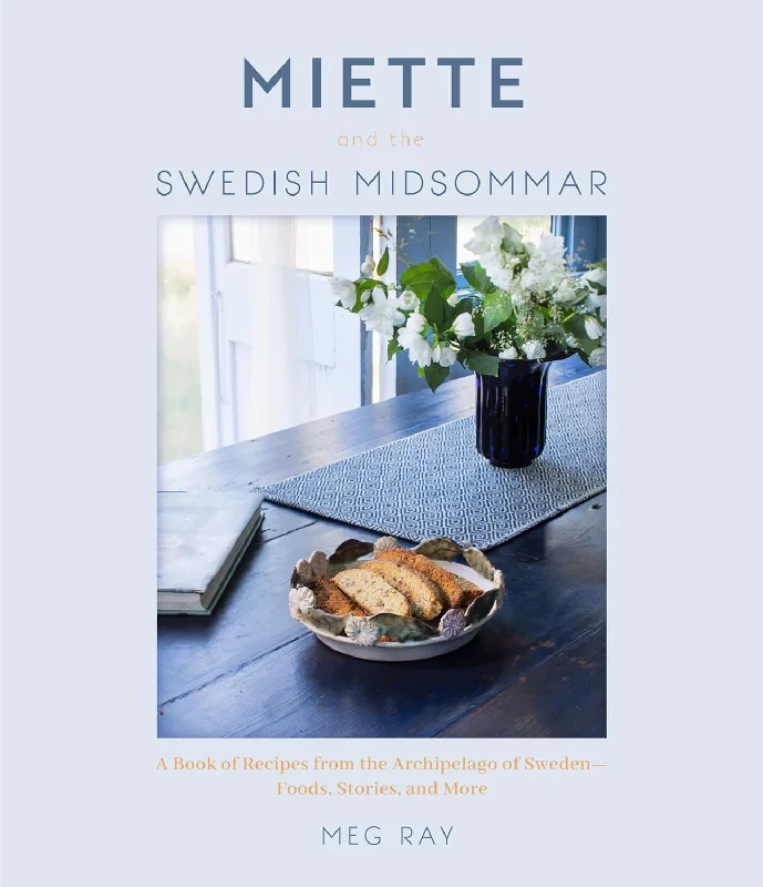 *Pre-order* Miette Sweden: Cookies, Cakes and Breadbaking Recipes from Scandinavia (Meg Ray)